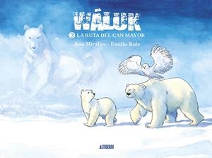 WÁLUK. LA RUTA DEL CAN MAYOR | 9788416880522 | MIRALLES / RUIZ