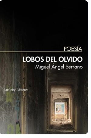 LOBOS DEL OLVIDO | 9788412013214 | SERRANO, MIGUEL ANGEL