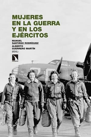 MUJERES EN LA GUERRA Y EN LOS EJÉRCITOS | 9788490976685 | GUERRERO / SANTIRSO