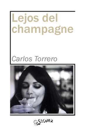 LEJOS DEL CHAMPAGNE | 9788417200213 | TORRERO, CARLOS