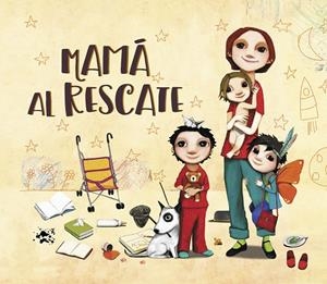MAMÁ AL RESCATE | 9788448851200 | DIAZ REGUERA, RAQUEL