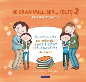 DE GRAN VULL SER... FELIÇ 2 | 9788448853440 | MORATO GARCIA, ANNA