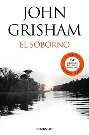 SOBORNO, EL | 9788466347457 | GRISHAM, JOHN