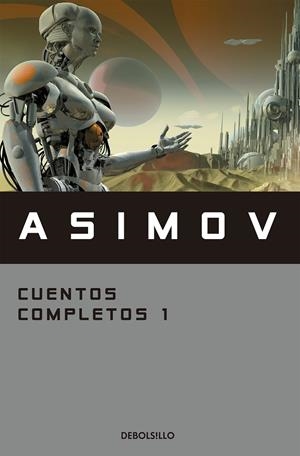 CUENTOS COMPLETOS I (ASIMOV) | 9788466348393 | ASIMOV, ISAAC