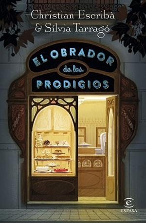 OBRADOR DE LOS PRODIGIOS, EL | 9788467055078 | ESCRIBÀ, CHRISTIAN / TARRAGÓ, SÍLVIA