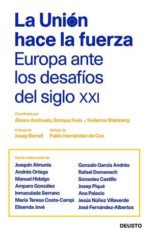 UNIÓN HACE LA FUERZA, LA : EUROPA ANTE LOS DESAFÍOS DEL SIGLO XXI | 9788423430413 | STEINBERG, FEDERICO / ANCHUELO, ÁLVARO / FEÁS, ENRIQUE