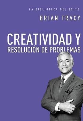 CREATIVIDAD Y RESOLUCION DE PROBLEMAS | 9780718033637 | TRACY, BRIAN
