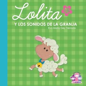 LOLITA Y LOS SONIDOS DE LA GRANJA | 9788493928124 | GEY, EVA MARÍA