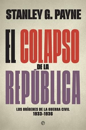 COLAPSO DE LA REPÚBLICA, EL | 9788491645740 | PAYNE, STANLEY