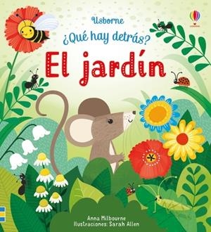 ¿QUÉ HAY DETRÁS? EL JARDÍN | 9781474948777 | MILBOURNE, ANNA