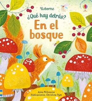 ¿QUÉ HAY DETRÁS? EL BOSQUE | 9781474948814 | MILBOURNE, ANNA