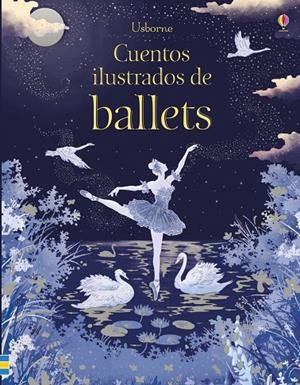 CUENTOS ILUSTRADOS DE BALLET | 9781474964142 | USBORNE