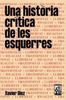 HISTORIA CRITICA DE LES ESQUERRES, UNA | 9788494750007 | DIEZ, XAVIER