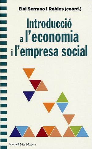 INTRODUCCIO A L'ECONOMIA I L'EMPRESA SOCIAL | 9788498888874 | SERRANO I ROBLES, ELOI