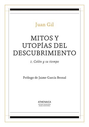 MITOS Y UTOPÍAS DEL DESCUBRIMIENTO 1 | 9788416770359 | GIL FERNÁNDEZ, JUAN