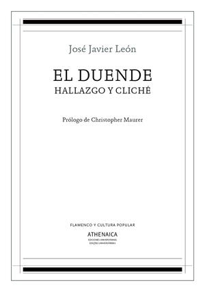 DUENDE, HALLAZGO Y CLICHÉ, EL | 9788417325312 | LEÓN SILLERO, JOSÉ JAVIER