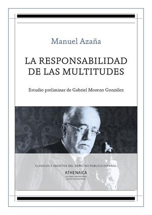 RESPONSABILIDAD DE LAS MULTITUDES, LA | 9788417325244 | AZAÑA DÍAZ, MANUEL
