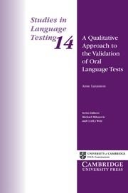 A QUALITATIVE APPROACH TO THE VALIDATION OF ORAL LANGUAGE TESTS | 9780521002677 | UNIVERSITY OF CAMBRIDGE LOCAL EXAMINATIONS SYNDICATE