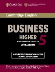 CAMBRIDGE ENGLISH BUSINESS 5 HIGHER STUDENT'S BOOK WITH ANSWERS | 9781107610873 | CAMBRIDGE ESOL