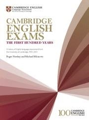 CAMBRIDGE ENGLISH EXAMS - THE FIRST HUNDRED YEARS | 9781107634732 | HAWKEY, ROGER A. / MILANOVIC, MICHAEL