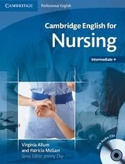 CAMBRIDGE ENGLISH FOR NURSING INTERMEDIATE PLUS STUDENT'S BOOK WITH AUDIO CDS (2) | 9780521715409 | ALLUM, VIRGINIA / MCGARR, PATRICIA / DAY, JEREMY