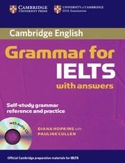 CAMBRIDGE GRAMMAR FOR IELTS STUDENT'S BOOK WITH ANSWERS AND AUDIO CD | 9780521604628 | HOPKINS, DIANE / CULLEN, PAULINE