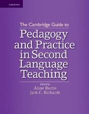 CAMBRIDGE GUIDE TO PEDAGOGY AND PRACTICE IN SECOND LANGUAGE TEACHING, THE | 9781107015869 | BURNS, ANNE / RICHARDS, JACK C.