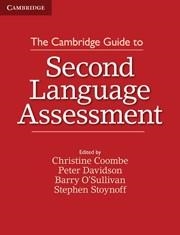 CAMBRIDGE GUIDE TO SECOND LANGUAGE ASSESSMENT, THE | 9781107677074 | COOMBE, CHRISTINE / DAVIDSON, PETER / O'SULLIVAN, BARRY / STOYNOFF, STEPHEN