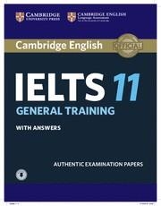 CAMBRIDGE IELTS 11 GENERAL TRAINING STUDENT'S BOOK WITH ANSWERS WITH AUDIO | 9781316503973 | DESCONOCIDO