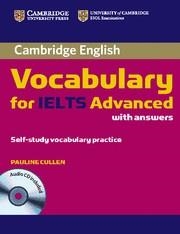 CAMBRIDGE VOCABULARY FOR IELTS ADVANCED BAND 6.5+ WITH ANSWERS AND AUDIO CD | 9780521179225 | CULLEN, PAULINE