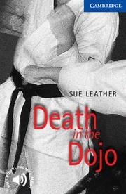 DEATH IN THE DOJO | 9780521656214 | LEATHER, SUE