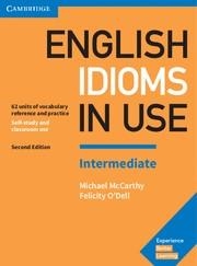 ENGLISH IDIOMS IN USE INTERMEDIATE BOOK WITH ANSWERS 2ND EDITION | 9781316629888 | MCCARTHY, MICHAEL / O'DELL, FELICITY