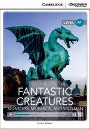 FANTASTIC CREATURES : MONSTERS, MERMAIDS, AND WILD MEN | 9781107696372 | BEAVER, SIMON