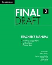 FINAL DRAFT LEVEL 3 TEACHER'S MANUAL | 9781107495548 | AQUINO-CUTCHER, ANDREW / ASPLIN, WENDY / BOHLKE, DAVID