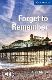 FORGET TO REMEMBER | 9780521184915 | MALEY, ALAN / PROWSE, PHILIP
