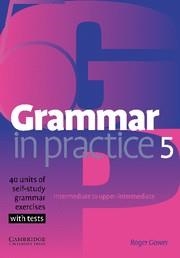 GRAMMAR IN PRACTICE 5 | 9780521618281 | GOWER, ROGER