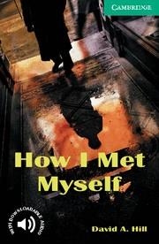 HOW I MET MYSELF | 9780521750189 | HILL, DAVID A.