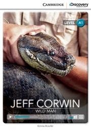 JEFF CORWIN : WILD MAN | 9781107680395 | BOURKE, KENNA