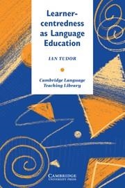 LEARNER-CENTREDNESS AS LANGUAGE EDUCATION | 9780521485609 | TUDOR, IAN