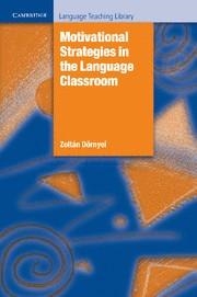 MOTIVATIONAL STRATEGIES IN THE LANGUAGE CLASSROOM | 9780521793773 | DÖRNYEI, ZOLTAN