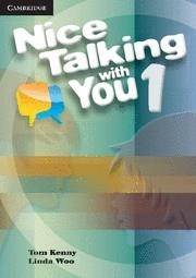 NICE TALKING WITH YOU LEVEL 1 STUDENT'S BOOK | 9780521188081 | KENNY, TOM / WOO, LINDA