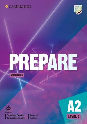 PREPARE SECOND EDITION. WORKBOOK WITH AUDIO DOWNLOAD. LEVEL 2 | 9781108380935 | COOKE, CAROLINE / SMITH, CATHERINE