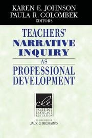 TEACHERS' NARRATIVE INQUIRY AS PROFESSIONAL DEVELOPMENT | 9780521013130 | JOHNSON, KAREN E. / GOLOMBEK, PAULA R.