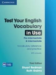 TEST YOUR ENGLISH VOCABULARY IN USE PRE-INTERMEDIATE AND INTERMEDIATE WITH ANSWERS 3RD EDITION | 9780521149907 | REDMAN, STUART / GAIRNS, RUTH