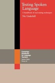 TESTING SPOKEN LANGUAGE | 9780521312769 | UNDERHILL, NIC