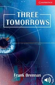 THREE TOMORROWS | 9780521693776 | BRENNAN, FRANK