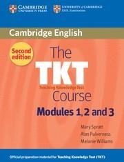 TKT COURSE MODULES 1, 2 AND 3 2ND EDITION, THE | 9780521125659 | SPRATT, MARY / PULVERNESS, ALAN / WILLIAMS, MELANIE