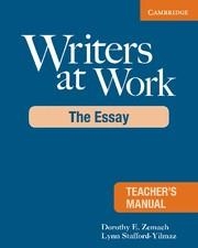 WRITERS AT WORK THE ESSAY TEACHER'S MANUAL | 9780521693035 | ZEMACH, DOROTHY / STAFFORD-YILMAZ, LYNN