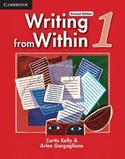 WRITING FROM WITHIN LEVEL 1 STUDENT'S BOOK 2ND EDITION | 9780521188272 | KELLY, CURTIS / GARGAGLIANO, ARLEN