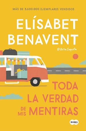 TODA LA VERDAD DE MIS MENTIRAS | 9788491291893 | BENAVENT, ELISABET
